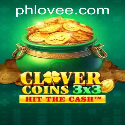 Clovercoin3x3: The Game Revolutionizing Digital Fun with PHLOVE