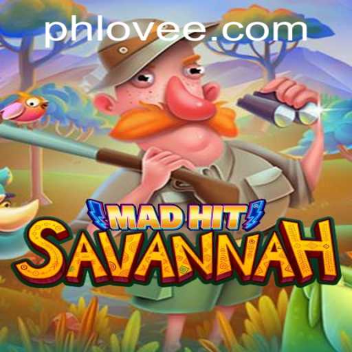 Exploring the Dynamic World of MadHitSavannah with PHLOVE